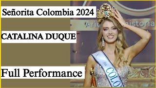 SEÑORITA COLOMBIA 2024, CATALINA DUQUE DE ANTIOQUIA FULL PERFORMANCE #señoritacolombia 