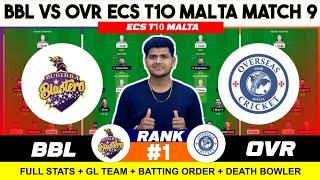 BBL vs OVR || BBL vs OVR Prediction || BBL VS OVR 9TH ECS T10 Malta Match