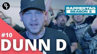 Dunn D - Rappertag #10 | Season 2