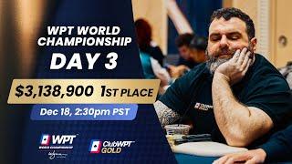 $23,000,000 WPT World Championship - Day 3