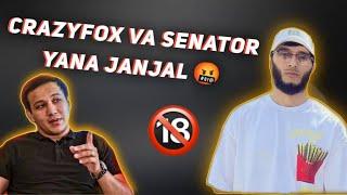  SENATOR VA CRAZY FOX YANA JANJAL BOSHLANDI KIM AYBDOR ?