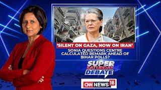 Sonia Gandhi's "Surrender Of Values" Jab At Centre Over Iran-Israel War | Middle East | News18