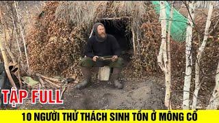 10 Người Sinh Tồn Ở Mông Cổ | Tập Full | Sinh Tồn Mùa 5