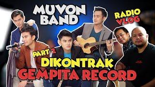 MUVON BAND Dikontrak Gempita Record - RadioVlog #Part2