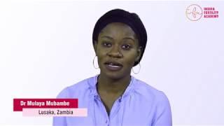 Indira Fertility Academy | DR MULAYA MUBAMBE LUSAKA ZAMBIA