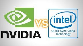 Nvidia Encoder vs QuickSync