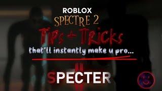 Specter 2 | Tips + Tricks that'll INSTANTLY make you PRO - v1.24.2 | ROBLOX