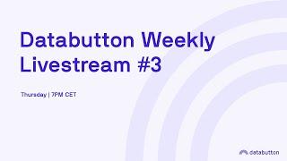 Databutton Weekly Livestream #3: Build Full Stack Apps, Learn Prompt Hacks & Product Updates!