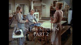 The Waltons - In the KItchen - Part 2  - behind the scenes with Judy Norton