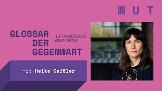 Glossar der Gegenwart: WUT - mit Heike Geißler