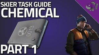 Chemical Part 1 - Skier Task Guide - Escape From Tarkov