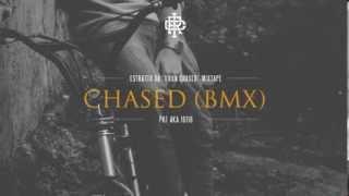 PKF - Chased (BMX) - I Run Chased Mixtape