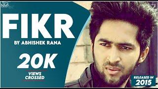 Fikr. Feat Abhishek Rana ll Namyoho Studios ll Official Video ll