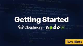 Getting Started in Node.js with Cloudinary - Dev Hints