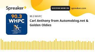 Carl Anthony from Automoblog.net & Golden Oldies