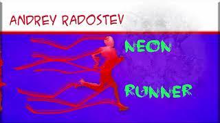 Andrey Radostev - Neon Runner