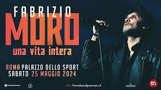 Fabrizio Moro "Una Vita Intera Tour 2024" Live in Roma "Palazzo dello Sport" 25.05.2024