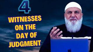 4 Witnesses on the Day of Judgment | Ustadh Mohamad Baajour