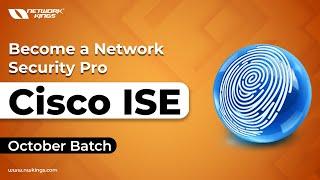 Cisco ISE || CCNP Security  | Learn from Network Security Engineer | Network Kings