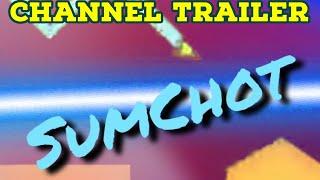 OFFICIAL GD SUMCHOT CHANNEL TRAILER