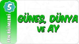 5. Sınıf Fen Bilimleri | Güneş, Dünya ve Ay