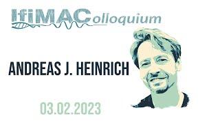 Andreas J. Heinrich: "Towards Quantum Computing with Spins on Surfaces" IFIMAColloquium 3/2/2023