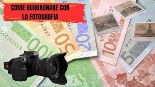 Guadagnare con la fotografia: quali strade scegliere nel 2024