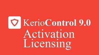 Kerio Control UTM Tutorial 4 - Kerio Control Activation or Licensing