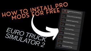 HOW TO INSTALL PRO MODS 2.72 FOR FREE || EURO TRUCK SIMULATOR 2