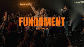 FUNDAMENT // FIRM FOUNDATION (HE WON’T) // EXODUS 15