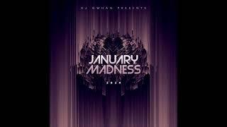 DJ Qwhan - January Madness (Welcoming 2024)