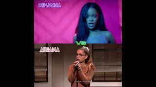 Ariana VS Rihanna  - Work || who did it better ? 