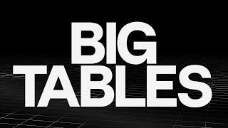 Meet our new data source: Big Tables