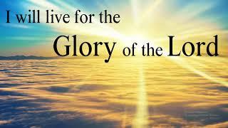 For the Glory of the Lord Lyrics