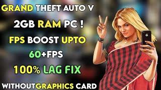 GTA V Low End PC  2GB RAM & Without Graphics Card | Lag & Stutter Fixed | Intel HD Graphics | 2022