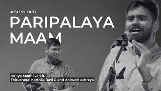 Paripalaya Maam (Reethigoulai) | Aditya Madhavan | Ashvita's