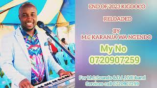 END OF 2023 KIGOOCO RELOADED BY M.C KARANJA WA NG'ENDO........