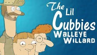 The Lil Cubbies and The Magnificent Tale of Walleye Willard