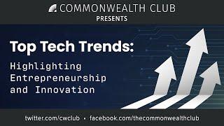 Top Tech Trends: Highlighting Entrepreneurship and Innovation