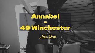 Annabel - 49 Winchester (Acoustic Cover by Alex Dem)