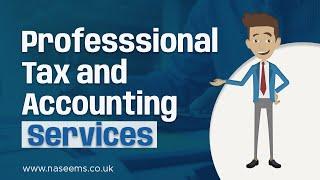 Professional Accounting Services in UK & Tax Consultants | Naseem's Accountants #CharteredAccountant