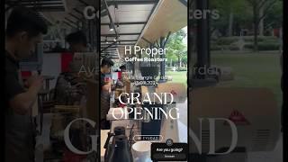 Grand Opening Alert!  Discover H Proper Coffee Roasters at Ayala Triangle Gardens! 
