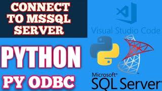 Python SQL SERVER | PyODBC | Python Connect with SQL Server | How to Connect to MSSQL Server Python