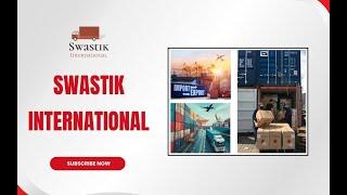 Swastik International | Best import export company | Sahapur Khurd | Haryana