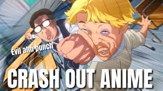 VIRAL HIT THE CRASHOUT ANIME
