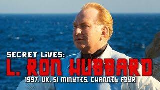 L. Ron Hubbard (Secret Lives: 1997, UK, Channel Four, 51 minutes)