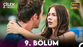 Çilek Kokusu 9. Bölüm (FULL HD)