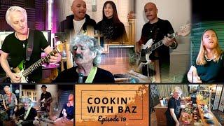 Cookin' with Baz Episode 19