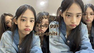 giving kpop gg's sub-units...