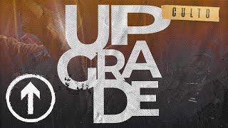 UPGRADE - A MELHOR VIAGEM DA SUA VIDA - Pr. Iandra Machado - 19/03